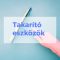 Takarító eszközök